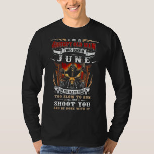 Skull I'm A Grumpy Old Man I Was Born In June T-Shirt
