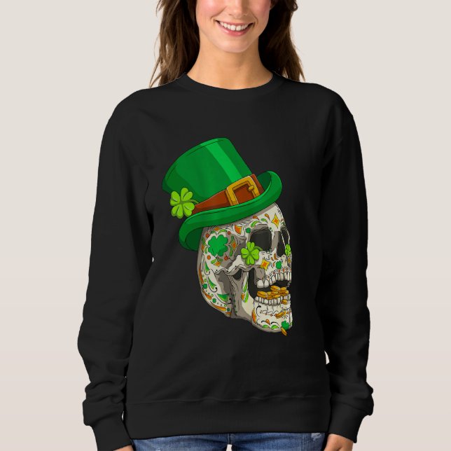 Skull St Patricks Day Irish Saint Patricks Day of  Sweatshirt (Front)