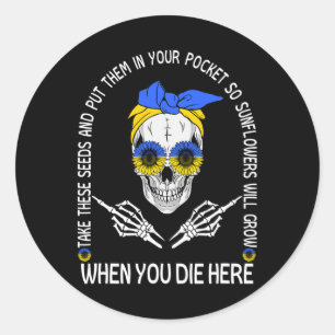 Skull Take These Seeds And Put Them In Your Pocket Classic Round Sticker