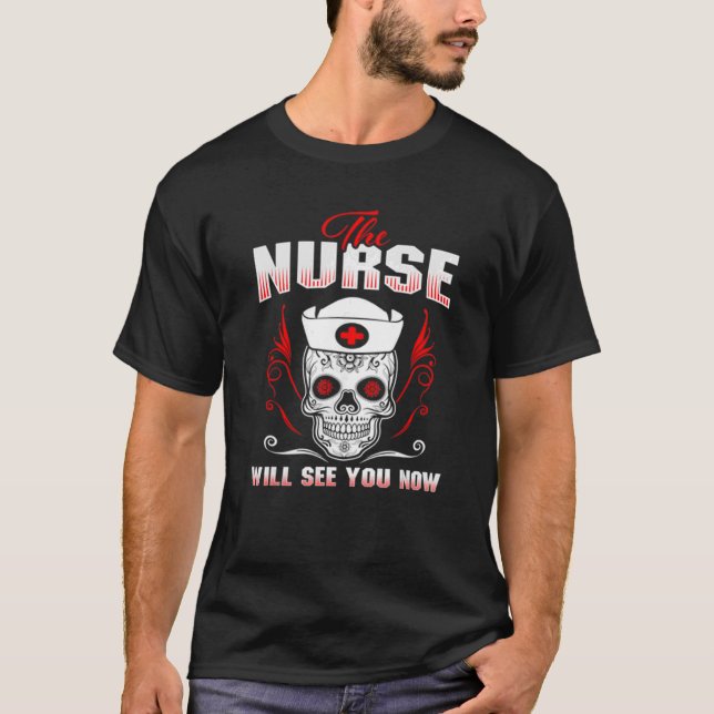Skull The Nurse Will See You Know Best Nurse T-Shirt (Front)