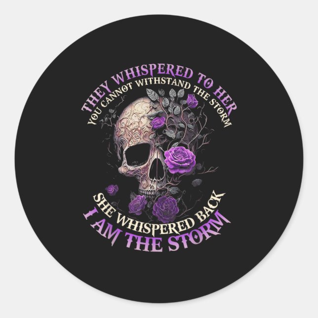 Skull They Whispered To Her You Can't With Stand T Classic Round Sticker (Front)