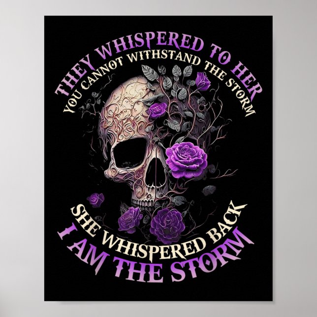 Skull They Whispered To Her You Can't With Stand T Poster (Front)