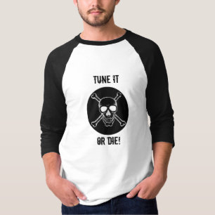 Skull Tshirt, Tune it Or Die! T-Shirt