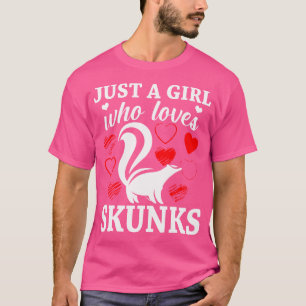 Skunk Lovers Just A Girl Who Loves Skunks T-Shirt