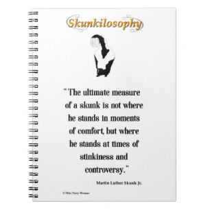 Skunkilosophy: ultimate measure of a skunk notebook