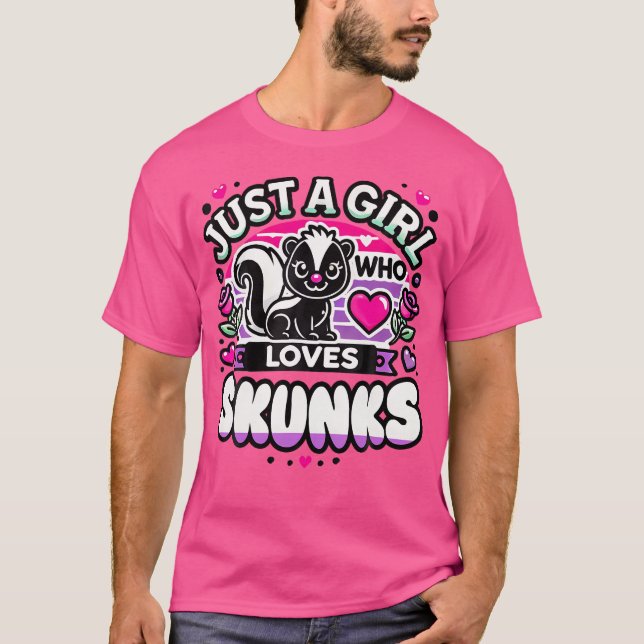Skunks Just A Girl T-Shirt (Front)