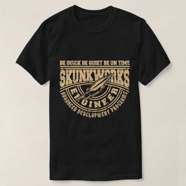 Skunkworks Engineer Advanced Development Programs  T-Shirt (Design Front)