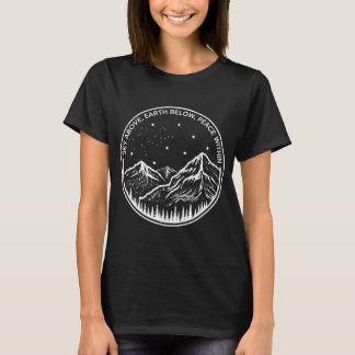 Sky Above Nature Landscape Design | Mountain & Out T-Shirt