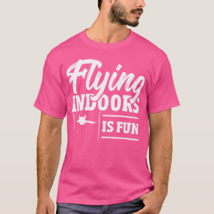 Sky Diving Bodyflight Funny Body Flying Indoor Sky T-Shirt