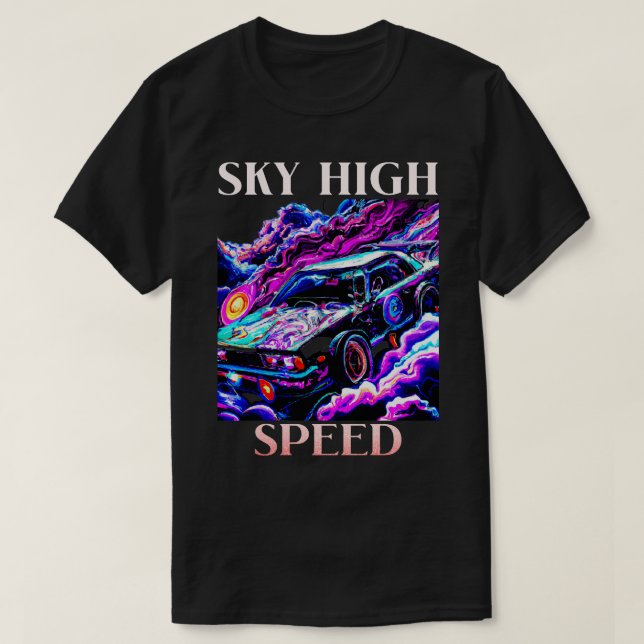 Sky High Speed Fast s T-Shirt (Design Front)