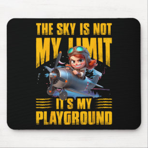 Sky Is Not My Limit Is My Playground Women Mouse Mat