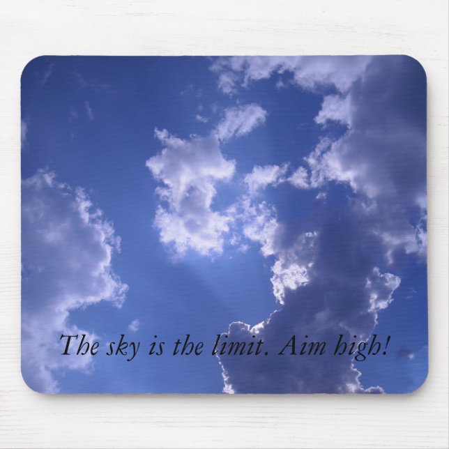 sky is the limit. Aim high! Mouse Mat (Front)