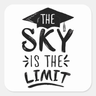 Sky is the Limit Clever Graduation Captions Cute Square Sticker
