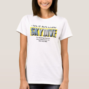 skydive, I DID IT...and lived! T-Shirt