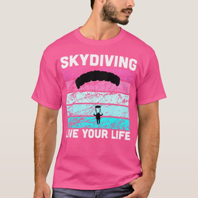 Skydive In Colours For Skydiving Instructor T-Shirt (Front)