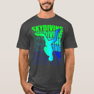 Skydive parachutist parachute skydiver gift idea s T-Shirt