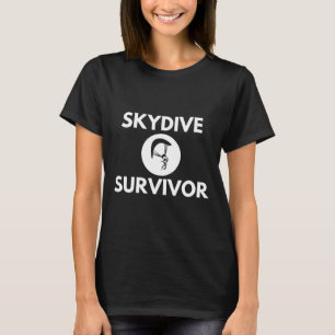 Skydive Survivor Funny Skydiving T-Shirt