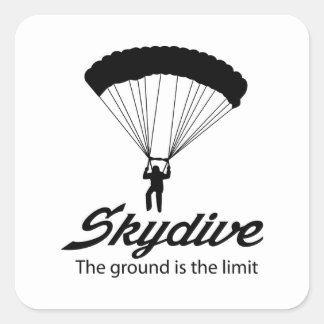Skydive the Ground Is The Limit Square Sticker