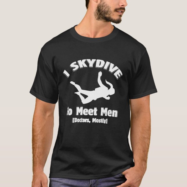 Skydive To Meet Men T-Shirt (Front)