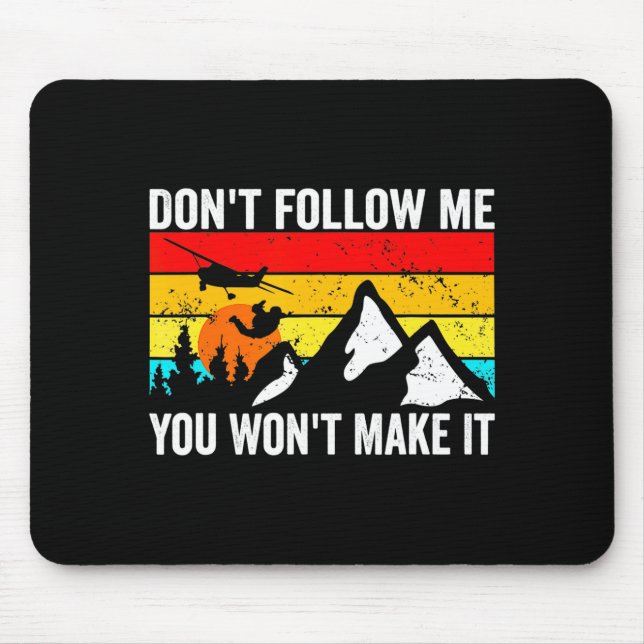Skydiver Dont Follow Me I Do Stud Things Skydivi  Mouse Mat (Front)