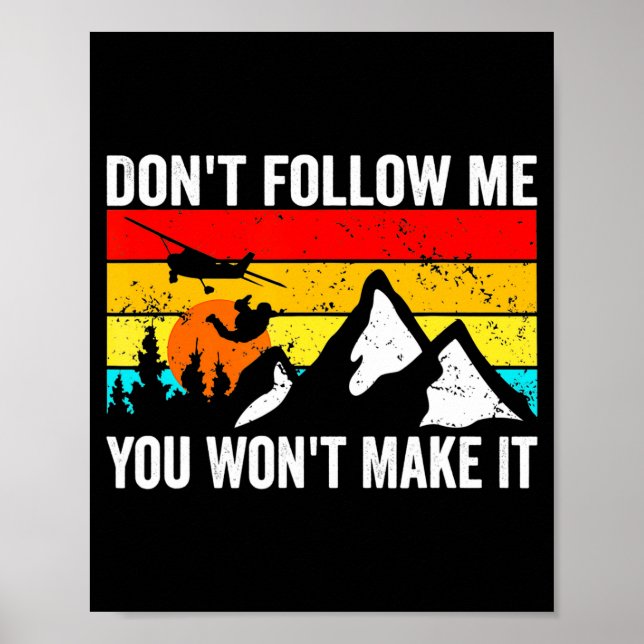 Skydiver Dont Follow Me I Do Stud Things Skydivi  Poster (Front)