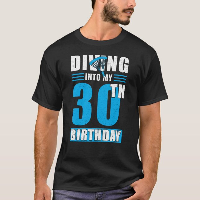 Skydiver Gift 30th Birthday T-Shirt (Front)