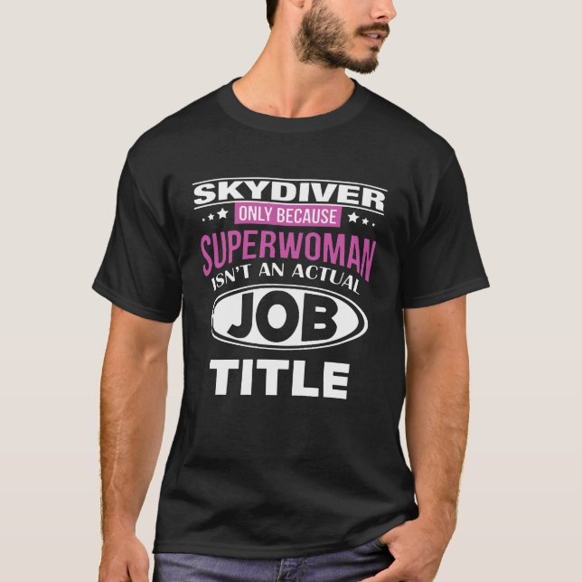 SKYDIVER  JOB TITLE T-Shirt (Front)