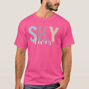 Skydiver Sky Diving Skydive Parachuting T-Shirt