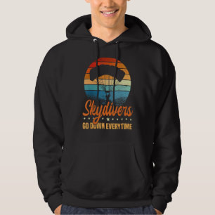 Skydivers Go Down Everytime Parachute Skydiving Sk Hoodie