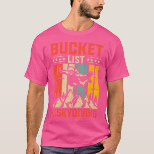 Skydiving Base Jumping Parachute Bucket List Skydi T-Shirt