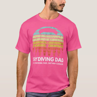 Skydiving Dad Skydiving Father Matching Couple Sky T-Shirt