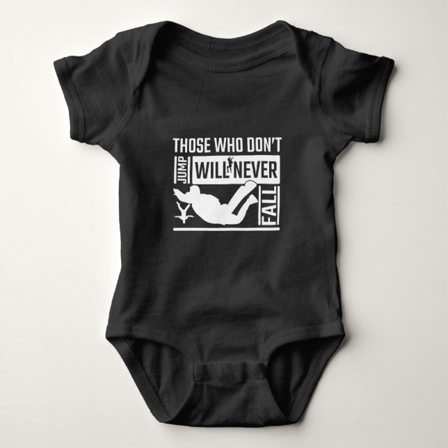 Skydiving don't jump will never fall Skydiver Baby Bodysuit (Front)