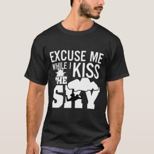 Skydiving Excuse Me While I Kiss The Sky Funny Sky T-Shirt