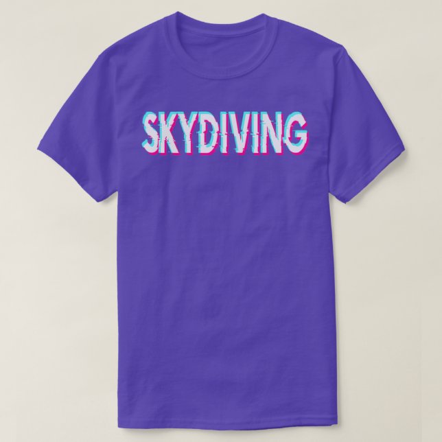 Skydiving for Skydiver Skydive T-Shirt (Design Front)