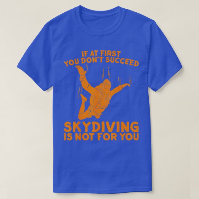 Skydiving Gift Men Women Funny Skydive Parachuting T-Shirt (Design Front)
