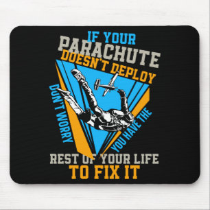 Skydiving If Your Parachute Doesnt Deploy Dont  Mouse Mat