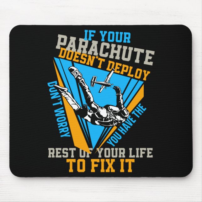 Skydiving If Your Parachute Doesnt Deploy Dont  Mouse Mat (Front)