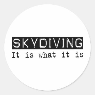 Skydiving It Is Classic Round Sticker