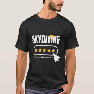 Skydiving Lovers Five Stars Review Recommended T-Shirt