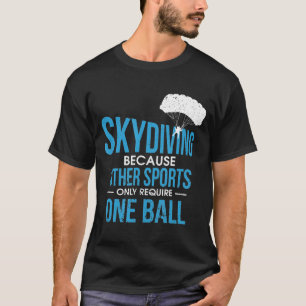 Skydiving-Mens Skydive Extreme Athlete  Skydiver T-Shirt