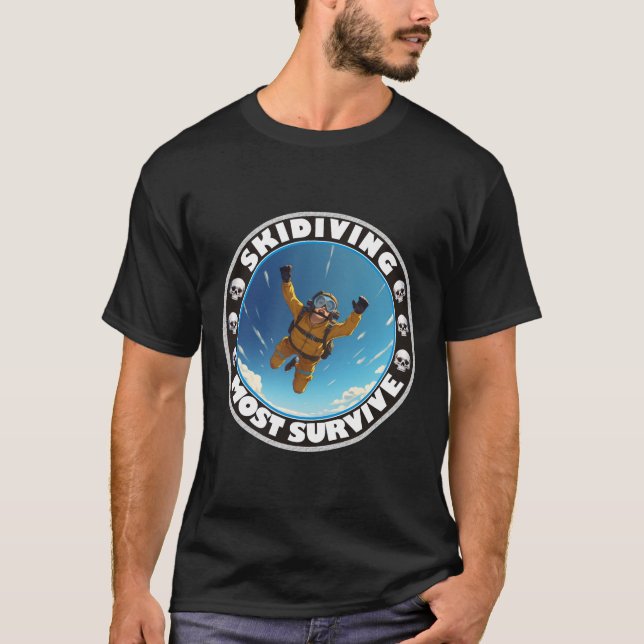 Skydiving - Most Survive T-Shirt (Front)