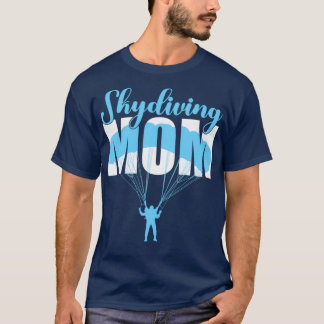 Skydiving Mum 2 T-Shirt