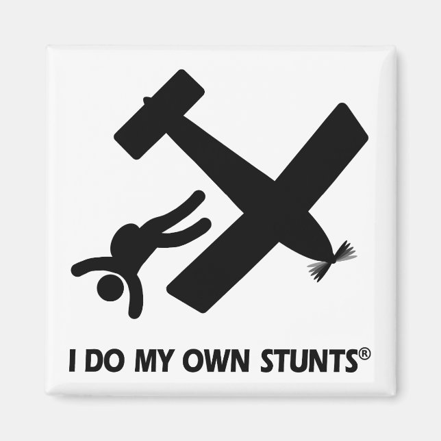 Skydiving My Own Stunts Magnet (Front)