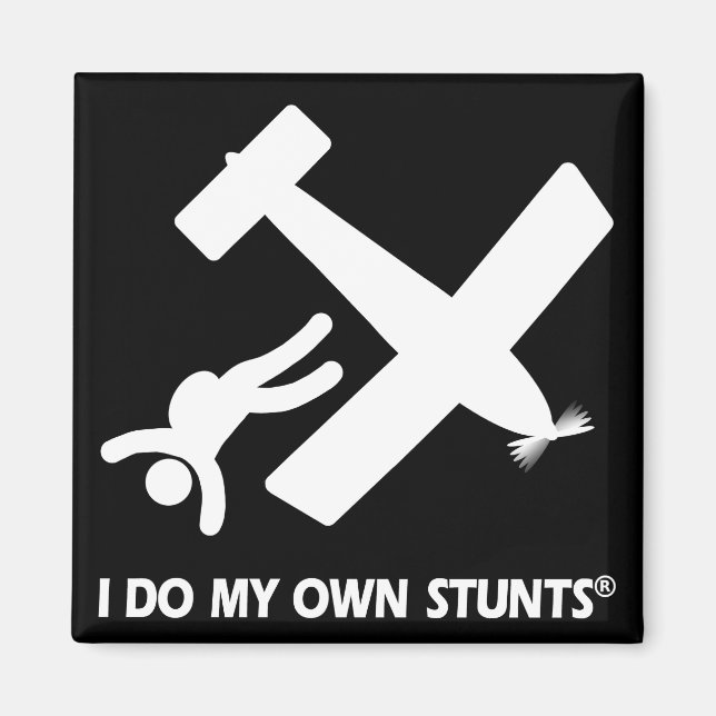 Skydiving My Own Stunts Magnet (Front)