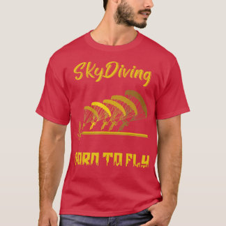 Skydiving s Cut off  Perfect Skydiving  T-Shirt