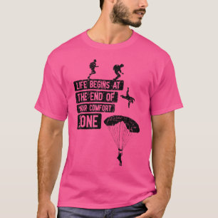 Skydiving Saying End Of Your Comfort Zone Cool Sky T-Shirt