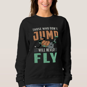Skydiving Skydive Skydiver Jump Retro Funny Gift Sweatshirt