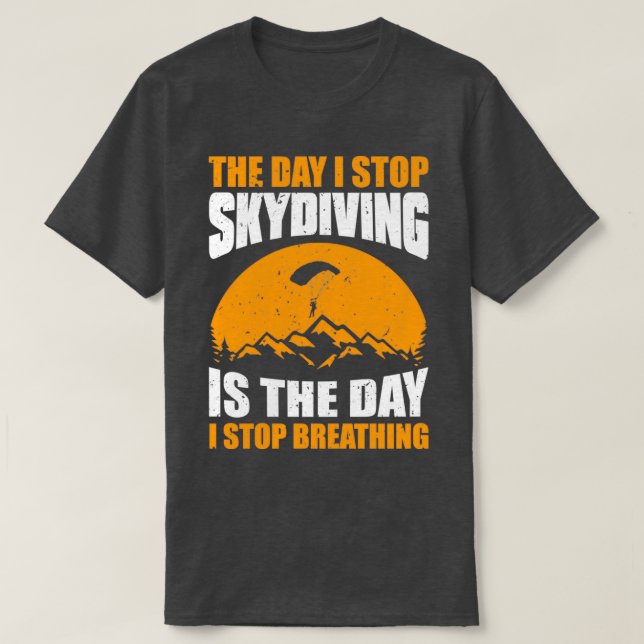 Skydiving Skydiver Breathing Skydive Parachuting G T-Shirt (Design Front)