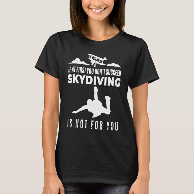 Skydiving Skydiver  Parachute BASE Jump Plane T-Shirt (Front)
