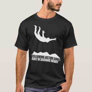 Skydiving Skydiver Parachuting Novelty Stunt Man E T-Shirt